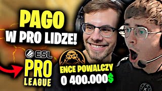 ENCE POWALCZY O 400.000$! PAGO w PRO LIDZE 🤣