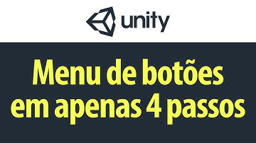 Como criar um menu de botões no Unity 3D em 4 passos (tutorial rápido e fácil)