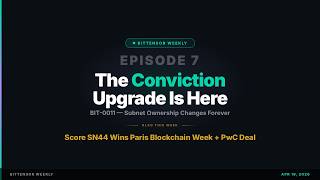 PwC Chooses Bittensor Subnet + The Conviction Upgrade | Bittensor Weekly Ep. 7