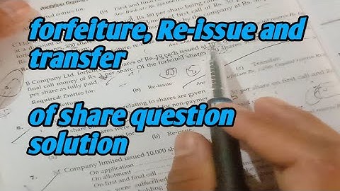 class 12 , forfeiture, Reissue and transfer question solution in Nepali/ full explain