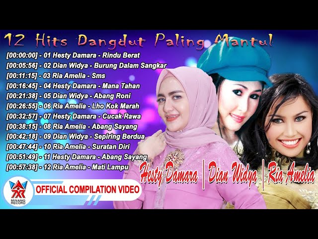 12 Hits Dangdut Paling Mantul - Hesty Damara|Dian Widya|Ria Amelia [Official Compilation Video HD] class=