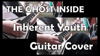 The Ghost Inside - Inherent Youth Guitar Dual Cover