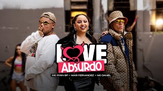 LOVE ABSURDO - Mari Fernandez | MC Ryan SP | MC Daniel (VIDEO CLIPE OFICIAL) chords