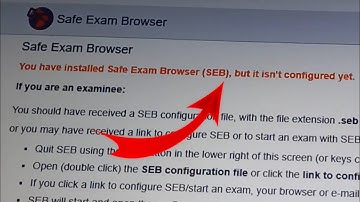 Safe Exam Browser is not Working | Safe Exam Browser Configure file it isn