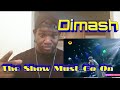 Dimash | The Show Must Go On live