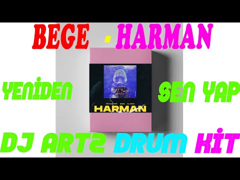 BEGE - HARMAN | Prod. By DJ Artz  [Drum Kit] + Bütün Beat (Vocal+ Drum kit +Acepella) Hepsini Verdim