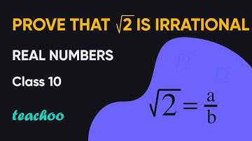 Prove that Root 2 is Irrational (Ultimate Explanation) - Real Numbers - Class 10