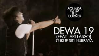 Dewa 19 (Feat. Ari Lasso) - Cukup Siti Nurbaya | Sounds From The Corner Live #19