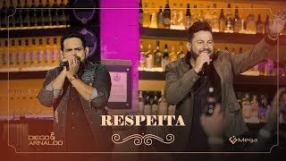 Video thumbnail of "Diego e Arnaldo - Respeita - Do Jeito Que Nóis Gosta 2 (Ao Vivo)"