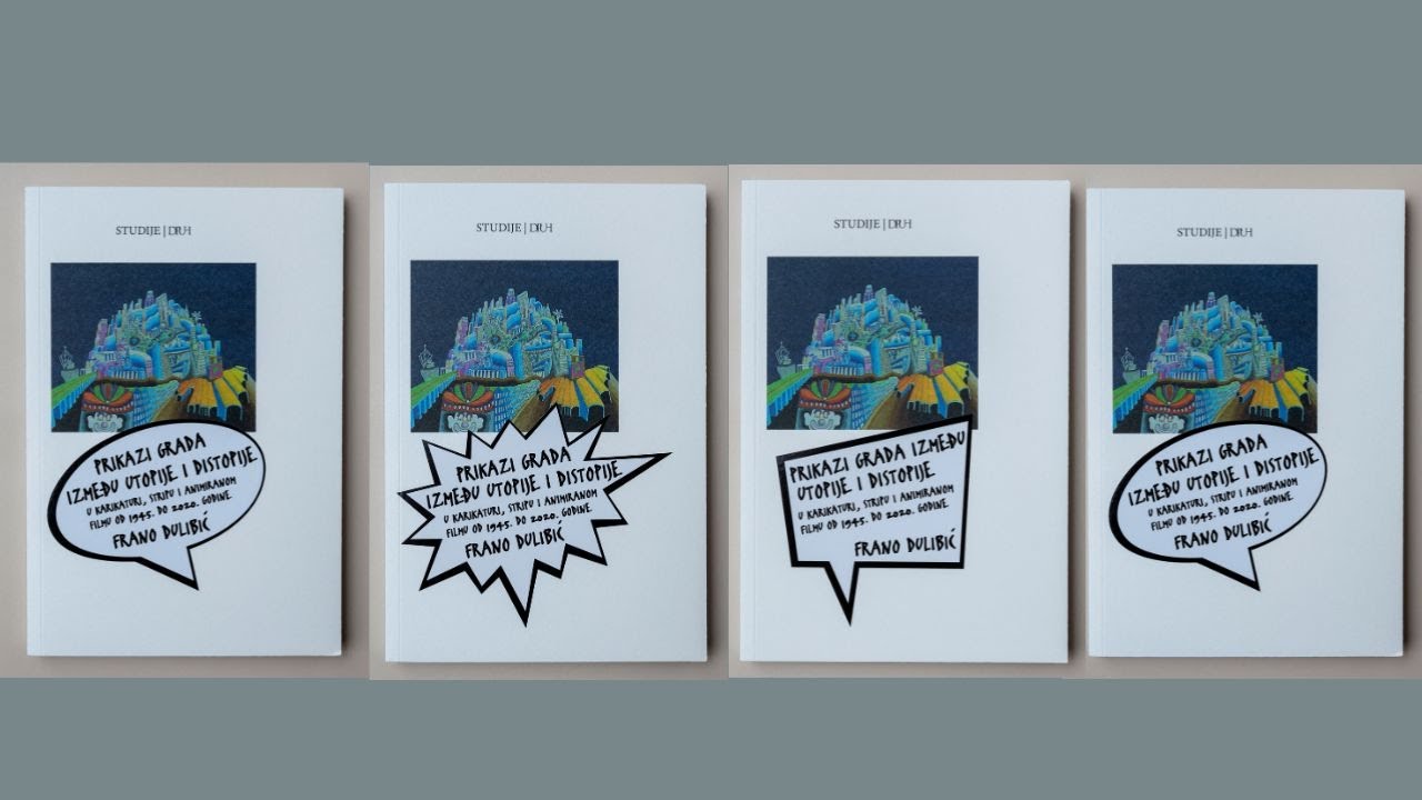 Frano Dulibić: Prikazi grada između utopije i distopije u karikaturi, stripu i animiranom filmu