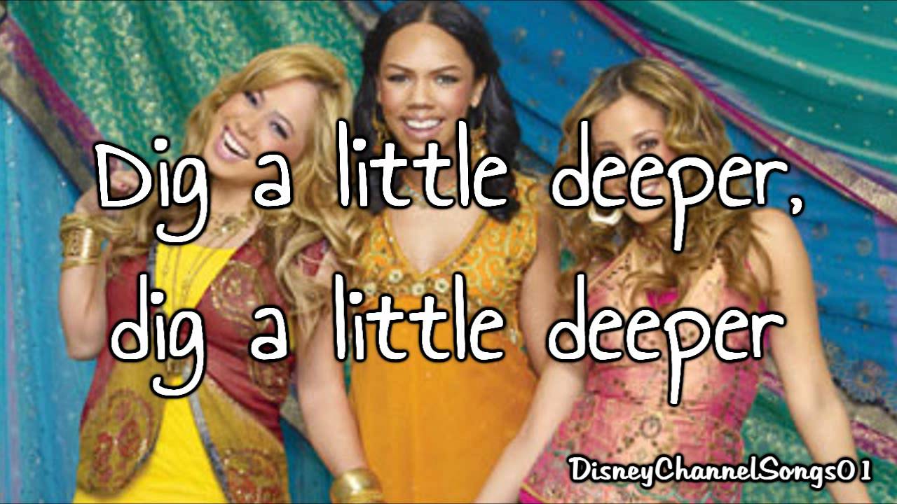 The Cheetah Girls - Dig A Little Deeper With Lyrics