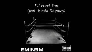 Eminem  Ill Hurt You feat Busta Rhymes