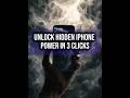 Unlock Hidden iPhone Power in 3 Clicks Part 1