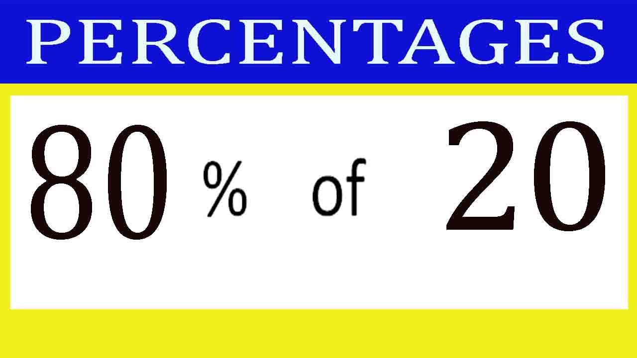Percentages 80 Percentage(%) of 20