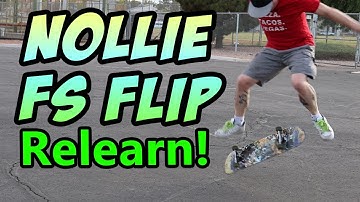 NOLLIE FS FLIP - Relearning The Impossible Sport Of Skateboarding
