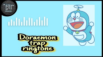 Doraemon trap ringtone | doraemon best ringtone 2020 | doraemon remix ringtone