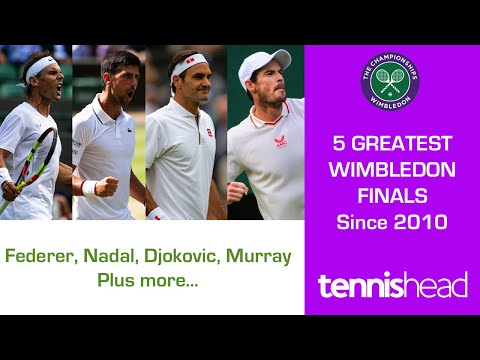 WIMBLEDON'S 5 GREATEST FINALS since 2010 - Featuring Federer, Djokovic and Nadal plus more...