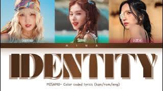 Download lagu MISAMO - Identity - Color Coded Lyrics (Kan/Rom/Eng)