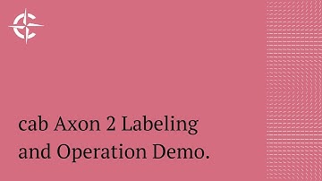 How to Automatically Label Tubes with the cab Axon 2: Label Application Demo