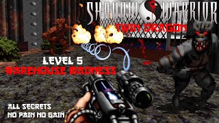 Shadow Warrior: Twin Dragon – Level 5: Warehouse Madness (All Secrets / No Pain No Gain / eDuke32)