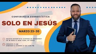 Pr. FERREIRA SOLO EN JESUS campana 2024 SABADO by Broadway Spanish SDA Church 132 views 1 month ago 3 hours, 47 minutes