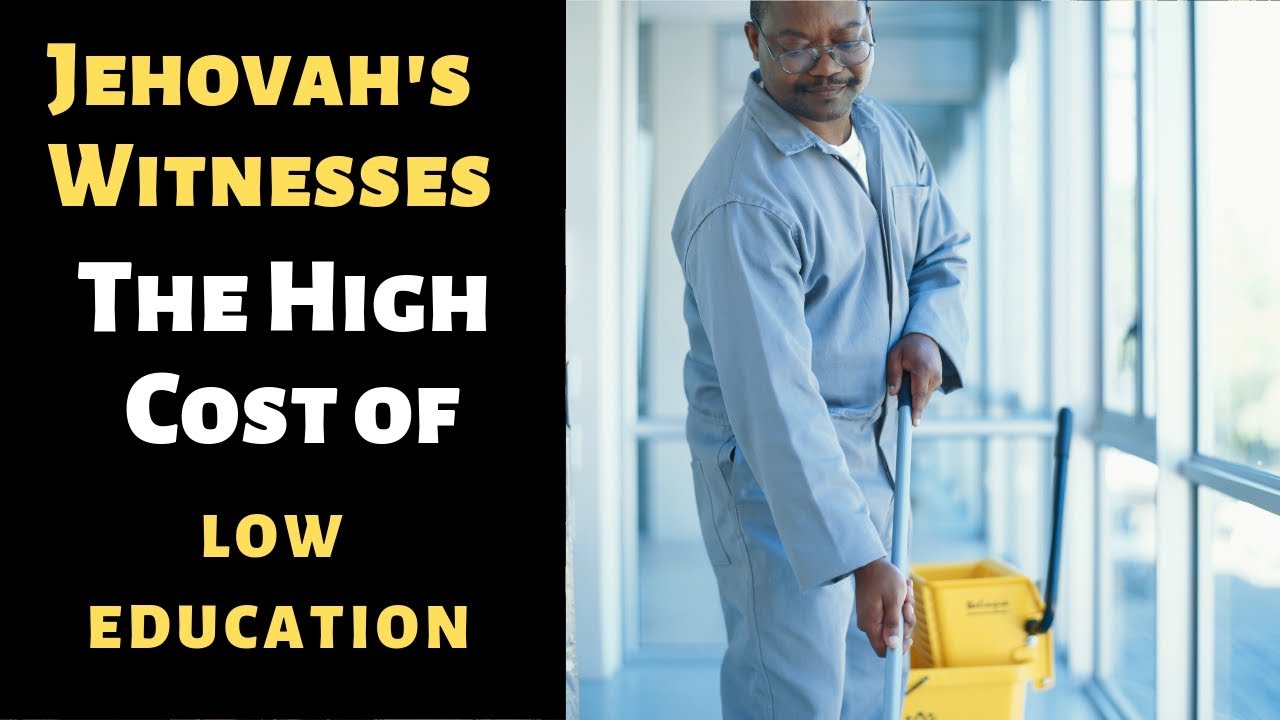 Jehovah's Witnesses & The High Cost of Low Education