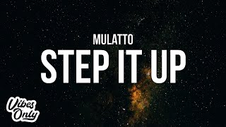 Mulatto - Step It Up (Lyrics)