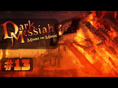 Dark Messiah of Might and Magic Прохождение ▪ Пылающий город