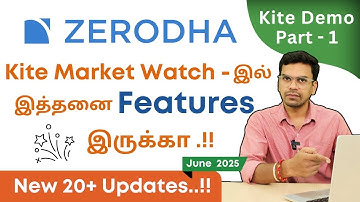 kite Demo Zerodha Kite Market Watch - இல் | இத்தனை Features இருக்கா .! | 20+ Updates..! | July 2025
