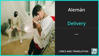 Alemán - Delivery Lyrics English Translation - ft Peso Pluma - Spanish and English Dual Lyrics