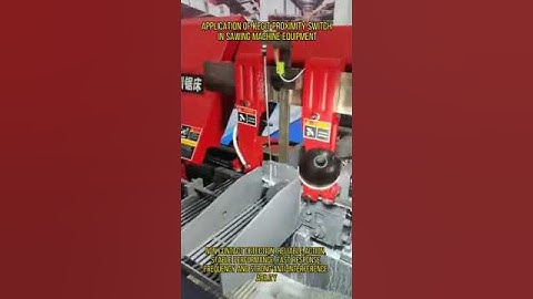 Application of KJT proximity switch in sawing machine equipment