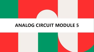 ANALOG CIRCUIT 18EC42 VTU MODULE 5 CLASS 40