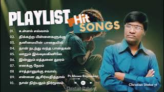 Pr.Moses Rajasekar all time hit songs Tamil/Tamil Christian songs playlist.