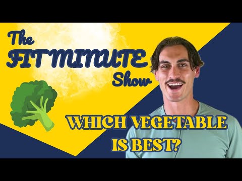 Which Vegetable is the Best Vegetable?| Fit Minute Episode #3