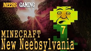 MINECRAFT - New Neebsylvania 7: