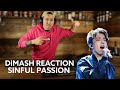 First Reaction to Dimash - Sinful Passion | I AM IN AWE!