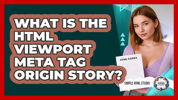 What Is The HTML Viewport Meta Tag Origin Story? - Simple HTML Studio
