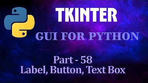 Python GUI with Tkinter – Master Label, Button & Entry Widgets | Part 58