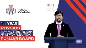 PGC Lectures-Inter Part I-Punjab Board-Physics-Chapter 8 - Speed of Sound in Air Laplace Condition