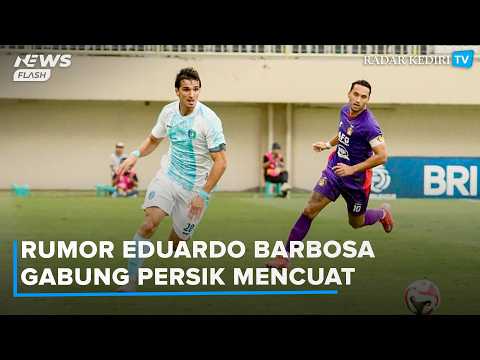HARUMJITU x 777juta - Eduardo Barbosa Gabung Persik? Manajemen Macan Putih Masih Memilih Tidak Berkomentar