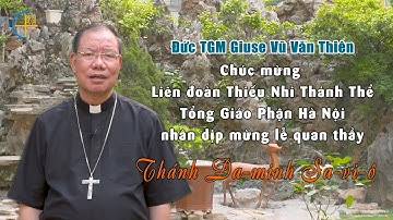 Đức TGM Giuse Vũ Văn Thiên chúc mừng TNTT mừng quan thầy Thánh Đa-minh Sa-vi-ô