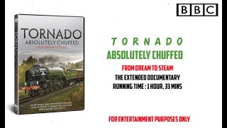60163 Tornado  Absolutely Chuffed  The Extended Documentary