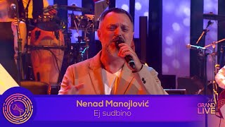 Nenad Manojlovic - EJ SUDBINO - Ork. NNK - Live Performance (Grand Production)