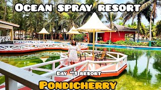 Ocean spray resort pondicherry day 1 vlog