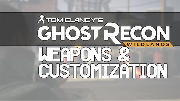 Ghost Recon Wildlands Weapons & Gunsmith Customization? (Ghost Recon Future Soldier Gameplay)