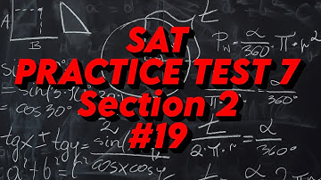 SAT Practice Test 7: Math Section 2: Question 19. Right circular cone volume 71,148 pi. Slant height
