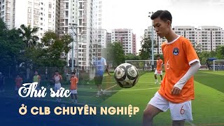 Từ giải Thanh Niên Sinh viên Việt Nam, cầu thủ thử sức CLB chuyên nghiệp