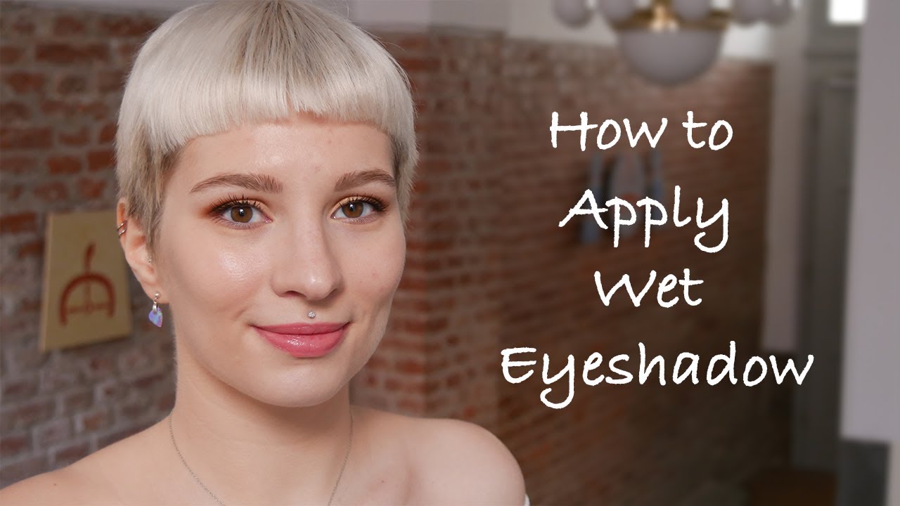 How To Apply Wet Eyeshadow