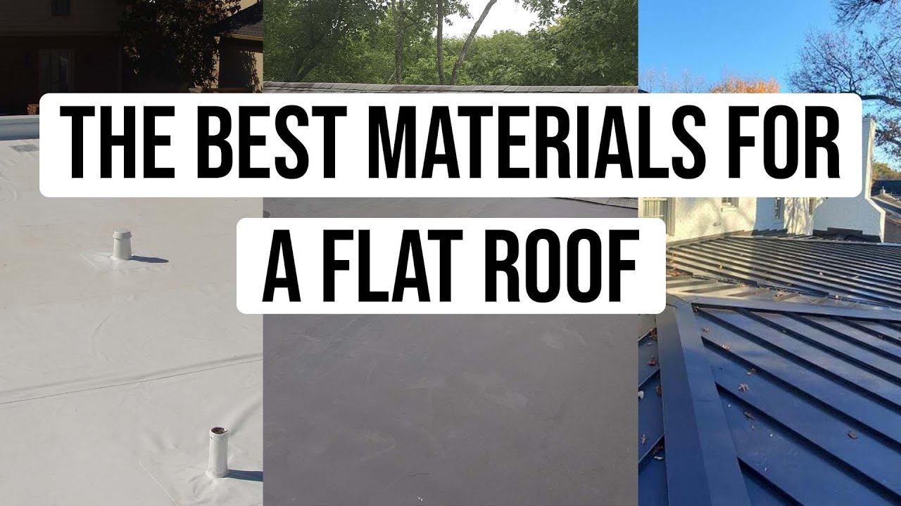 What Are The Best Materials For A Flat Roof?