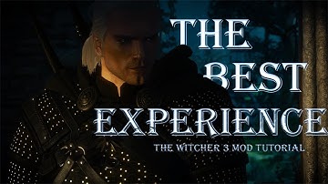 How to Mod The Witcher 3 | Step By Step Guide
